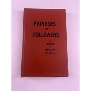 Pioneers and Followers of Idlywild and Witchekan Districts Turner Warwick Book